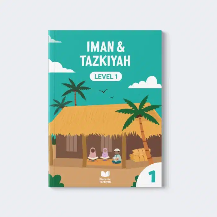 Book Cover of Iman & Tazkiyah Level 1 Islamic Studies book for children