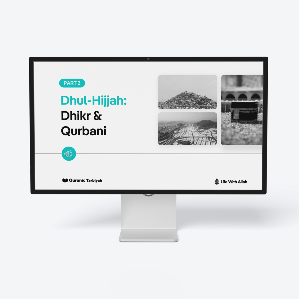 Dhul Hijjah – Dhikr & Qurbani (Part 2)