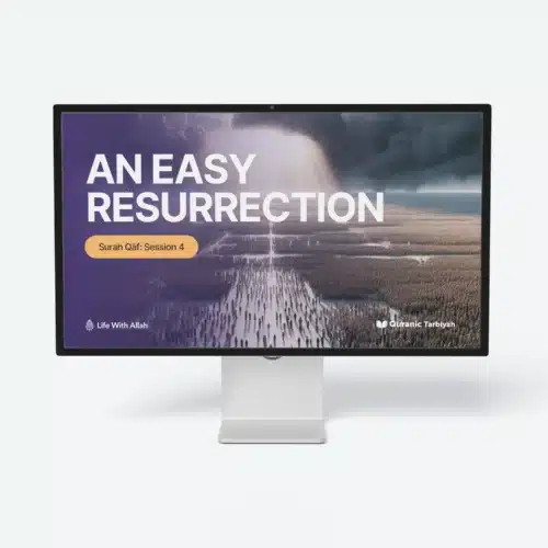 Products 6 4.-Surah_Qaf_for_adults_Session_4-An_Easy_Resurrection