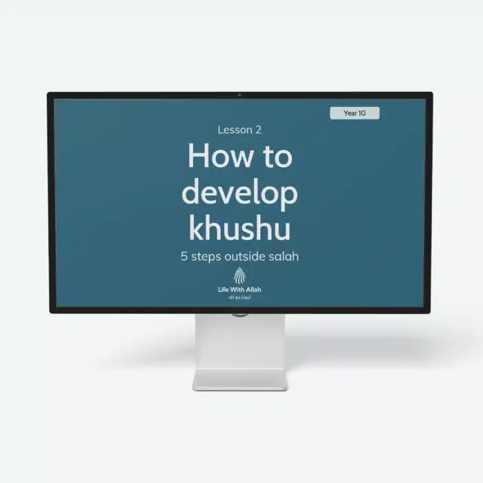 Y10-Lesson-2-How-to-Develop-Khushu-5-Steps-Outside-Salah-Featured