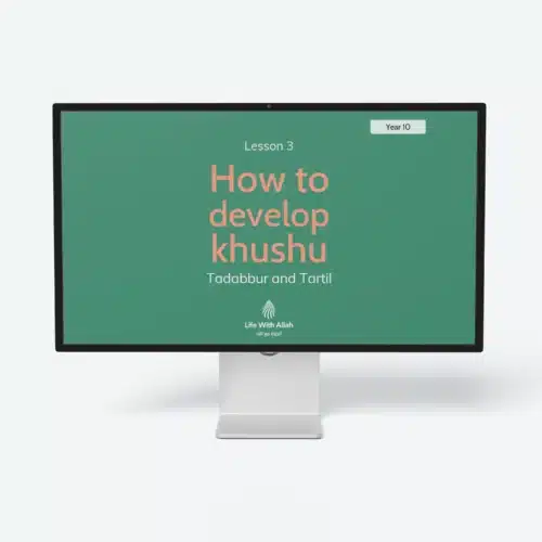 Y10-Lesson-3-Tadabbur-and-Tartil-How-to-Develop-Khushu-Featured